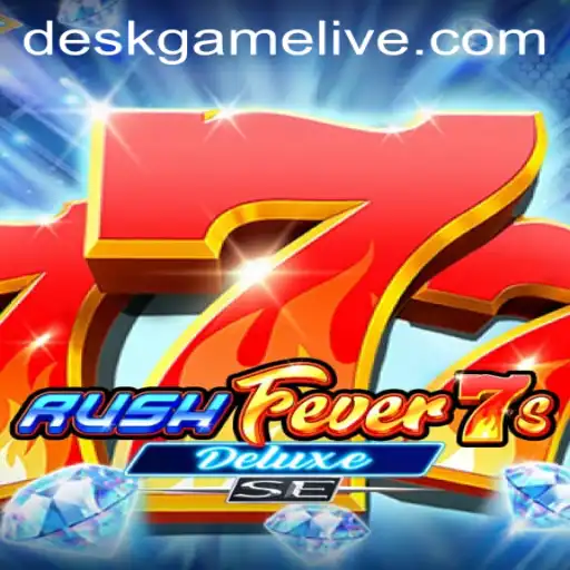 Exploring RushFever7sDeluxeSE: The Ultimate Deskgame Experience